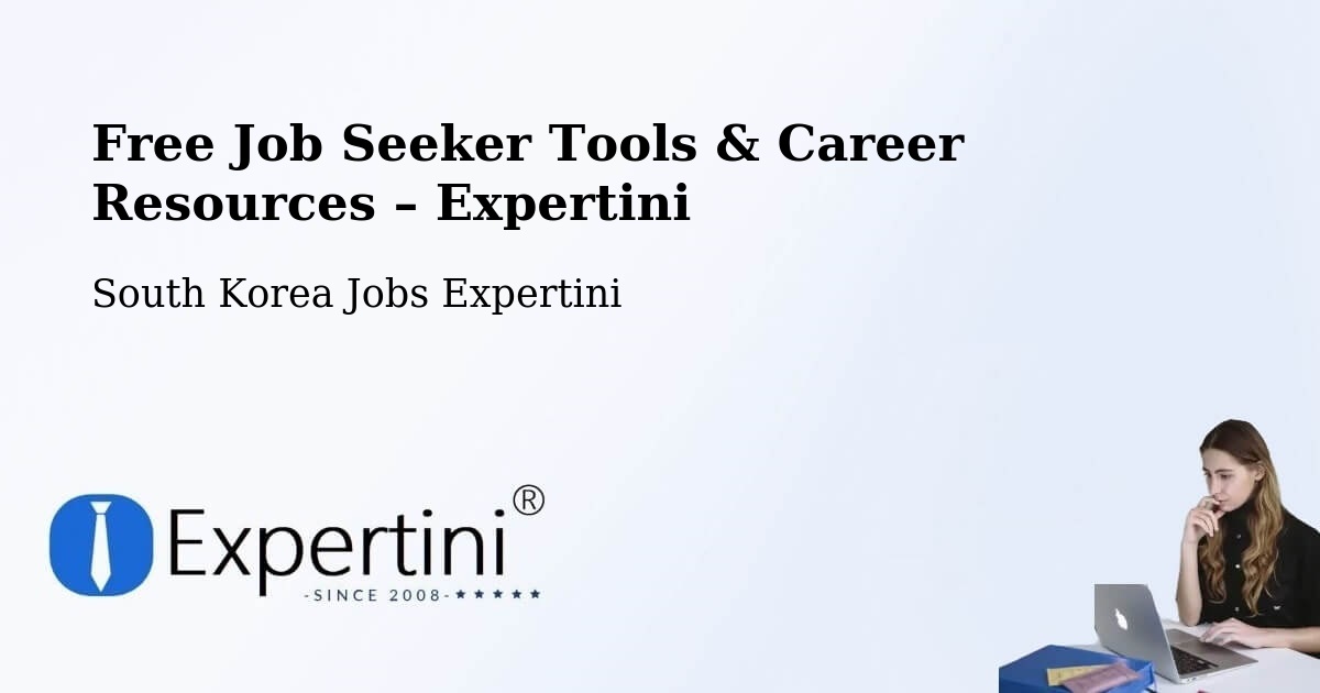 Free Job Seeker Tools & Career Resources – Hwaseong Si - Hwaseong Si, South Korea Jobs Expertini